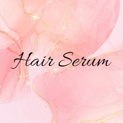 Hair Serum - Nana's Creative Studio
